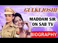 Gulki Joshi Biography Maddam Sir Interview Lifestyle Serials List Crime Petrol Romance Dance