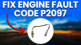 OBD Code p2097 Guide to Repair