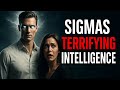 Reasons Sigma Male Intelligence Is Truly TERRIFYING!