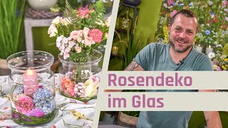 Sommerdeko im Glas | Windlicht mit Rosen und Pfingstrosen dekorieren | Tischdeko Glasvase