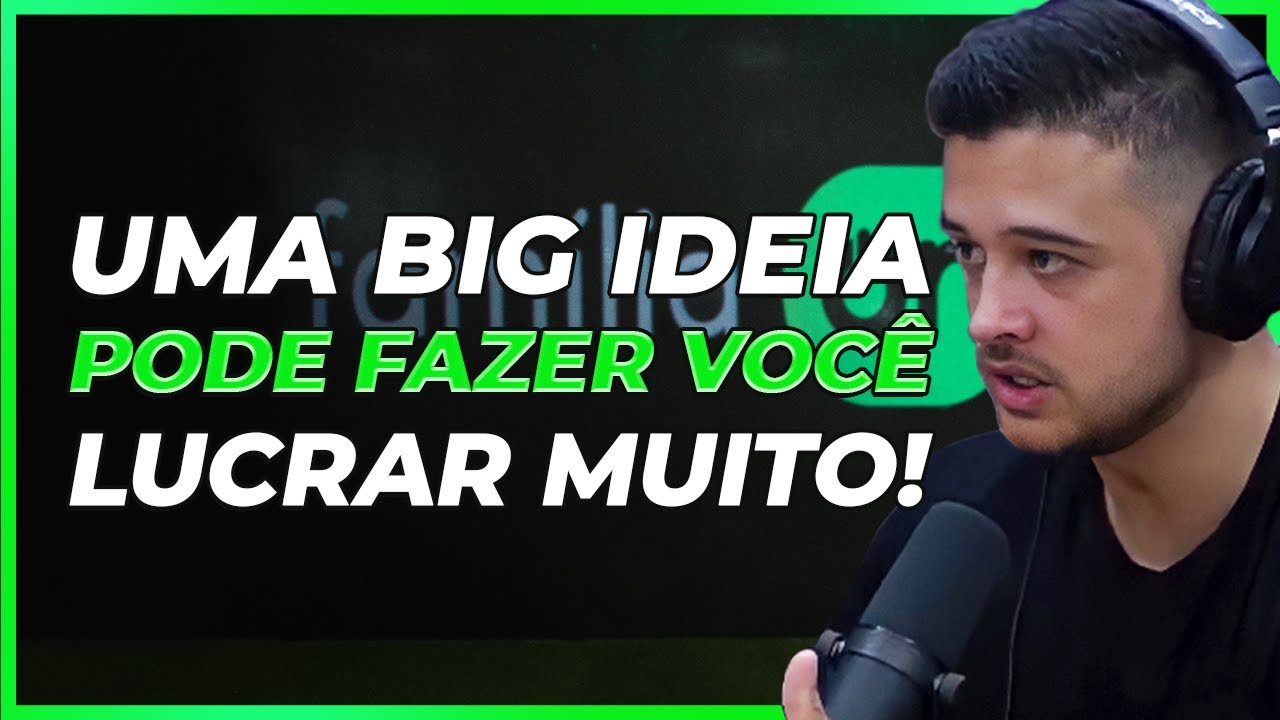 Uma BIG IDEA pode ser SIMPLES e MUITO LUCRATIVA