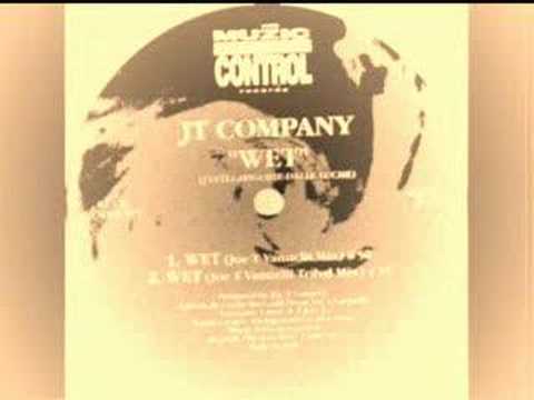 JT Company - Wet (Joe T Vannelli Tribal Mix)