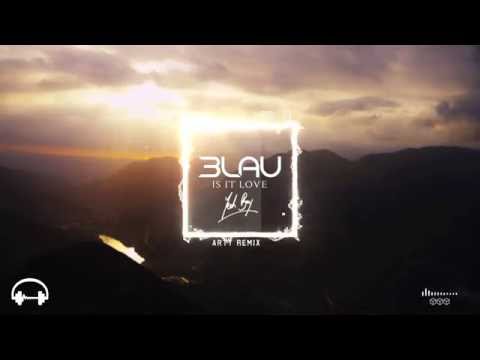 3LAU feat. Yeah Boy – Is It Love (Arty Remix)