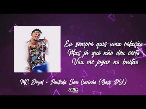 MC DRYEL - PENTADA SEM CARINHO (BOSS DJ) - LYRIC