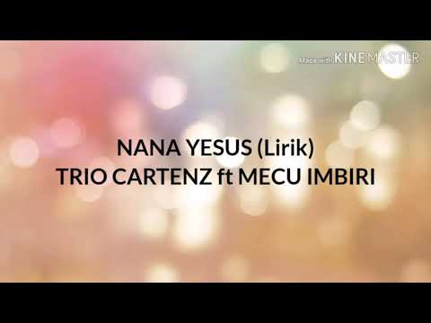 Nana Yesus (Hanya Yesus Jawaban Hidup Ku). Trio Cartensz ft Mecu Imbiri