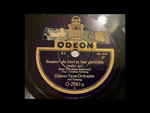 Odeon Tanz Orchester - Susann, du hast ja fast gar nichts an!