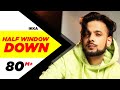 Half Window Down (Full Song) | Ikka | Dr Zeus | Neetu Singh | Speed Records