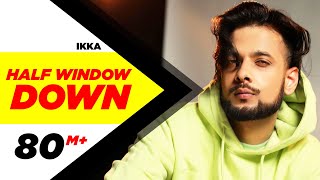 Video thumbnail of "Half Window Down (Full Song) | Ikka | Dr Zeus | Neetu Singh | Speed Records"