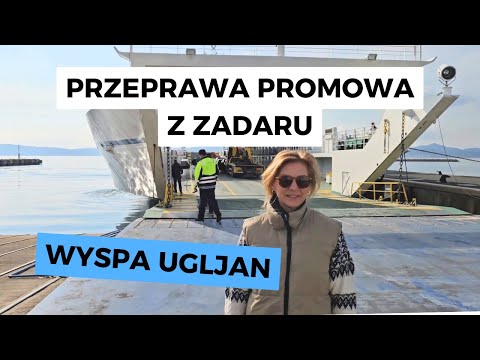 Przeprawa promowa z ZADARU na wyspę UGLJAN