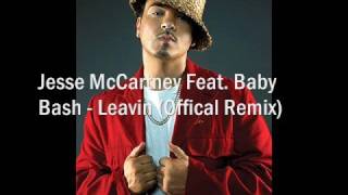 Jesse McCartney Feat. Baby Bash - Leavin (Offical Remix 08)