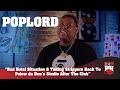 PopLord Bad Hotel Situation Taking Strippers Back To Polow Da Don S Studio After The Club