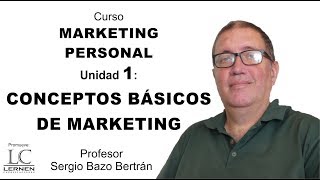 CONCEPTOS BÁSICOS DE MARKETING - Curso MARKETING PERSONAL - Unidad 01
