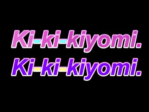 Kiyomi:Cutie Song -English Version韓國賣萌歌:可愛頌 英文版