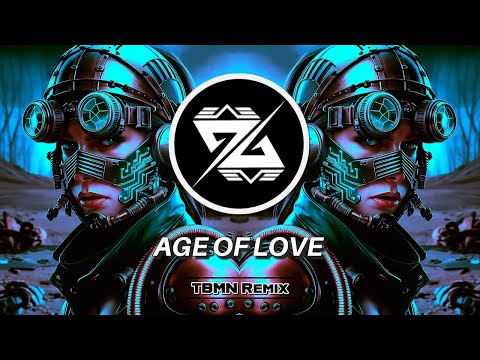 TECHNO ◍ Age Of Love (TBMN Remix)