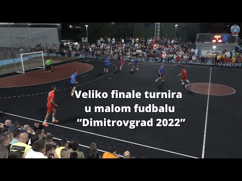 Veliko finale Turnira u malom fudbalu “Dimitrovgrad 2022”