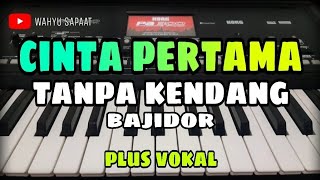Download lagu CINTA PERTAMA || TANPA KENDANG BAJIDOR || PLUS VOKAL mp3 Download lagu CINTA PERTAMA || TANPA KENDANG BAJIDOR || PLUS VOKAL mp3