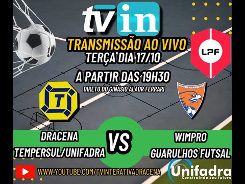 DRACENA/TEMPERSUL/UNIFADRA X WIMPRO GUARULHOS FUTSAL - 17/10/2023