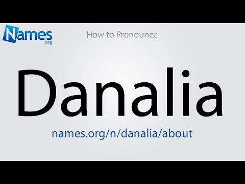 How to Pronounce Danalia