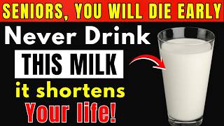 4 WORST Milks You Should NEVER Touch After 60—and 4 You MUST Drink Daily | Senior Health Tips