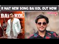 Bai Kol New Punjabi Song R Nait JP47 Mad Mix Punjab Plus Tv