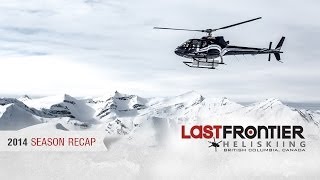 2014 Season Recap - Last Frontier Heliskiing