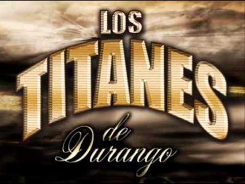Los Titanes de Durango-El Tsuru