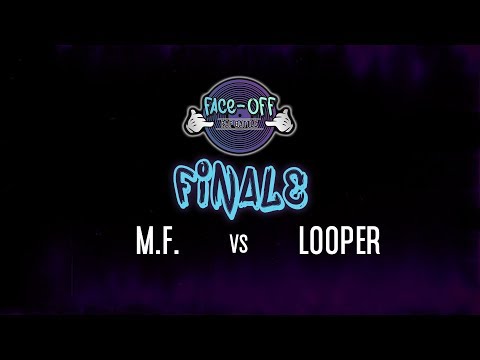 Face-Off 2019: MF vs LOOPER - Finale I Edizione