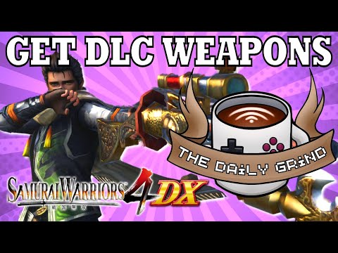 The fastest way to get the DLC weapons in Samurai Warriors 4 DX | The Daily Grind