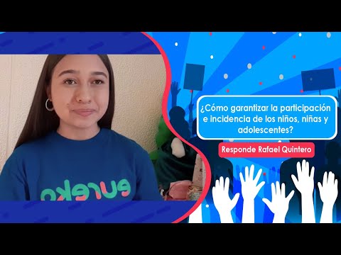 Generación eureka pregunta | ¿Cómo promover la participación de lxs chicxs? Responde Rafael Quintero