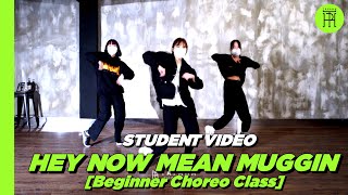 [타파하_비기너_안무영상] Xzibit - Hey Now Mean Muggin /Choreo By DX STUDENT VIDEO