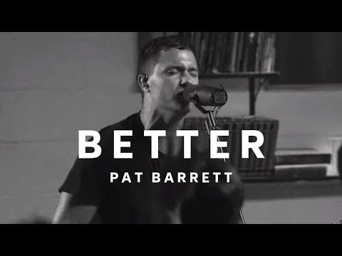 Pat Barrett - Better (Live)