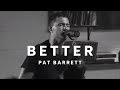 Pat Barrett - Better (Live)