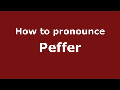 How to Pronounce Peffer - PronounceNames.com