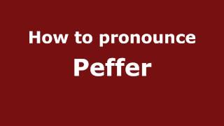 How to pronounce Peffer