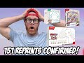 WE RE GETTING A 151 REPRINT 100 CONFIRMED Not Clickbait