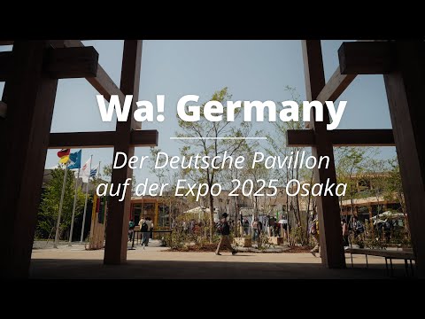 Wa! Germany | Der Deutsche Pavillon auf der Expo 2025 Osaka