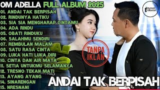 Download lagu ANDAI TAK BERPISAH - RINDUNYA HATIKU - SIA SIA MENGHARAP CINTAMU - OM ADELLA FULL ALBUM TERBARU 2025 mp3 Download lagu ANDAI TAK BERPISAH - RINDUNYA HATIKU - SIA SIA MENGHARAP CINTAMU - OM ADELLA FULL ALBUM TERBARU 2025 mp3