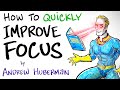 How To Quickly Improve Focus Andrew Huberman