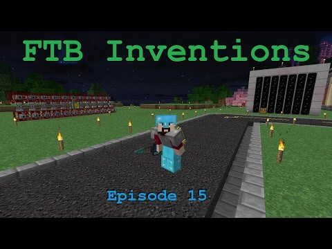 FTB Inventions Episode 15: Unlimited OIL!!!