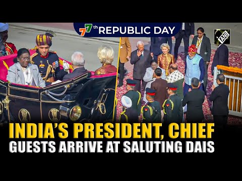 India’s President, Chief Guests, António Costa, Ursula arrive at saluting dais at Kartavya Path