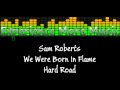 Sam Roberts- Hard Road