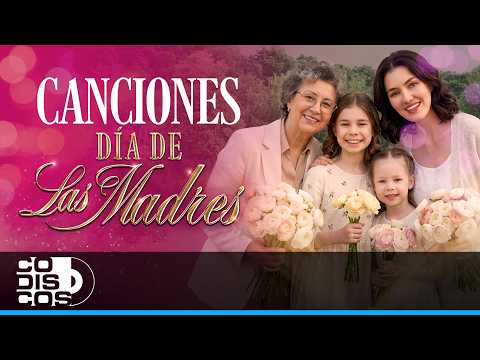Canciones Día De Las Madres