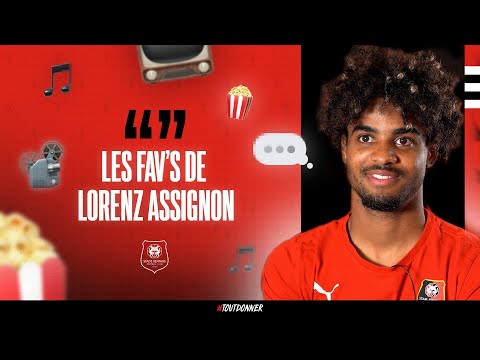 🤩 Les FAVS de ... Lorenz Assignon