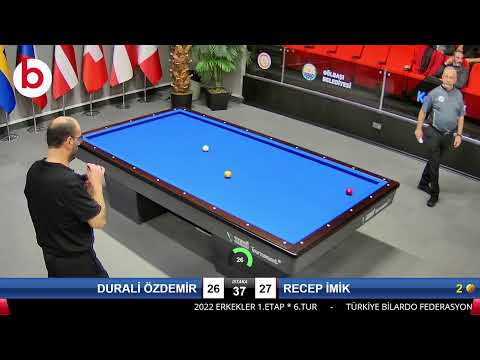 DURALİ ÖZDEMİR & RECEP İMİK Bilardo Maçı - 2022 ERKEKLER 1.ETAP-6.TUR