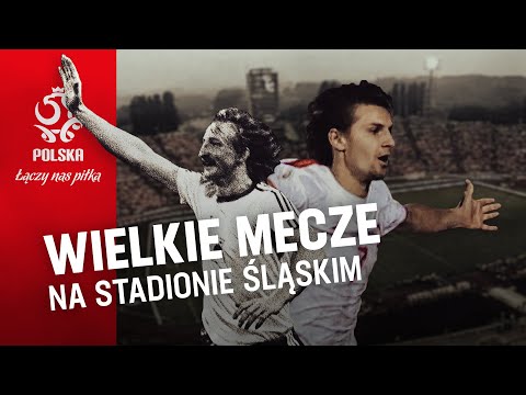 WRACAMY NA STADION ŚLĄSKI. Tutaj pisała się historia!
