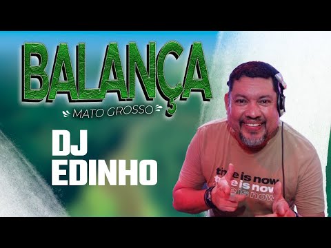 Balança MT recebe o DJ Edinho