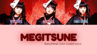 BABYMETAL “メギツネ - MEGITSUNE” (Color Coded Kan|Rom|Eng lyrics)