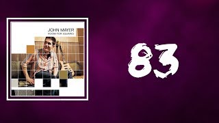 John Mayer - 83 (Lyrics)