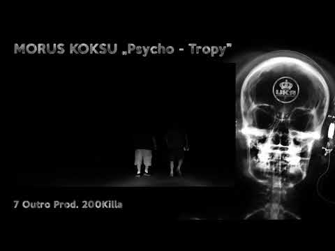 07. MORUS X KOKSU - PSYCHO-TROPY EP - Outro Prod. 200Killa