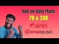Airtel Add on Data Plans with Wynk Music Premium Subscription | Airtel Prepaid Plans | Wynk Music
